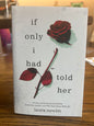 If only I had told her by: Laura Nowlin