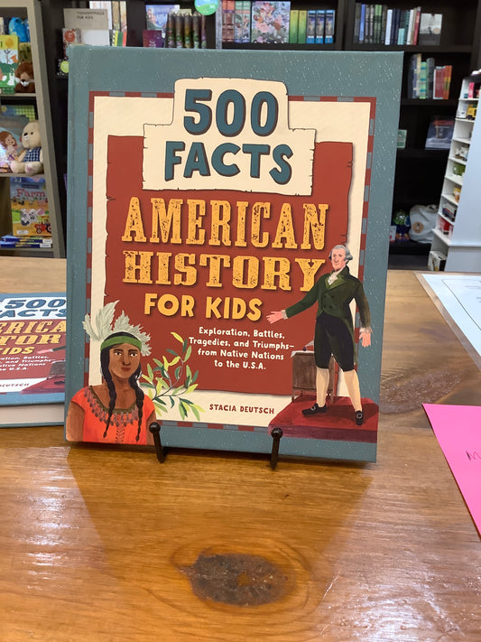 500 facts American history for kids, Stacia Deutschmark