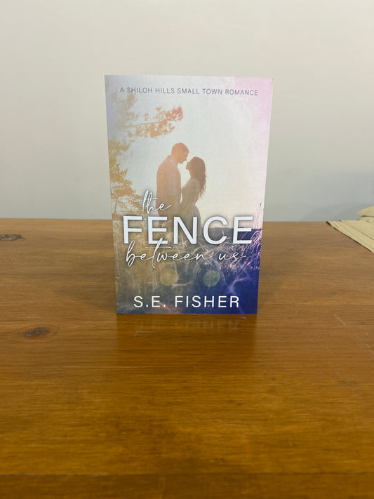 Local Author Spotlight “The Fence Between Us” by: S.E. Fisher