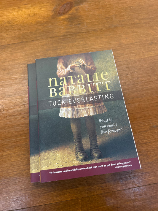 TUCK EVERLASTING by: Natalie Babbit