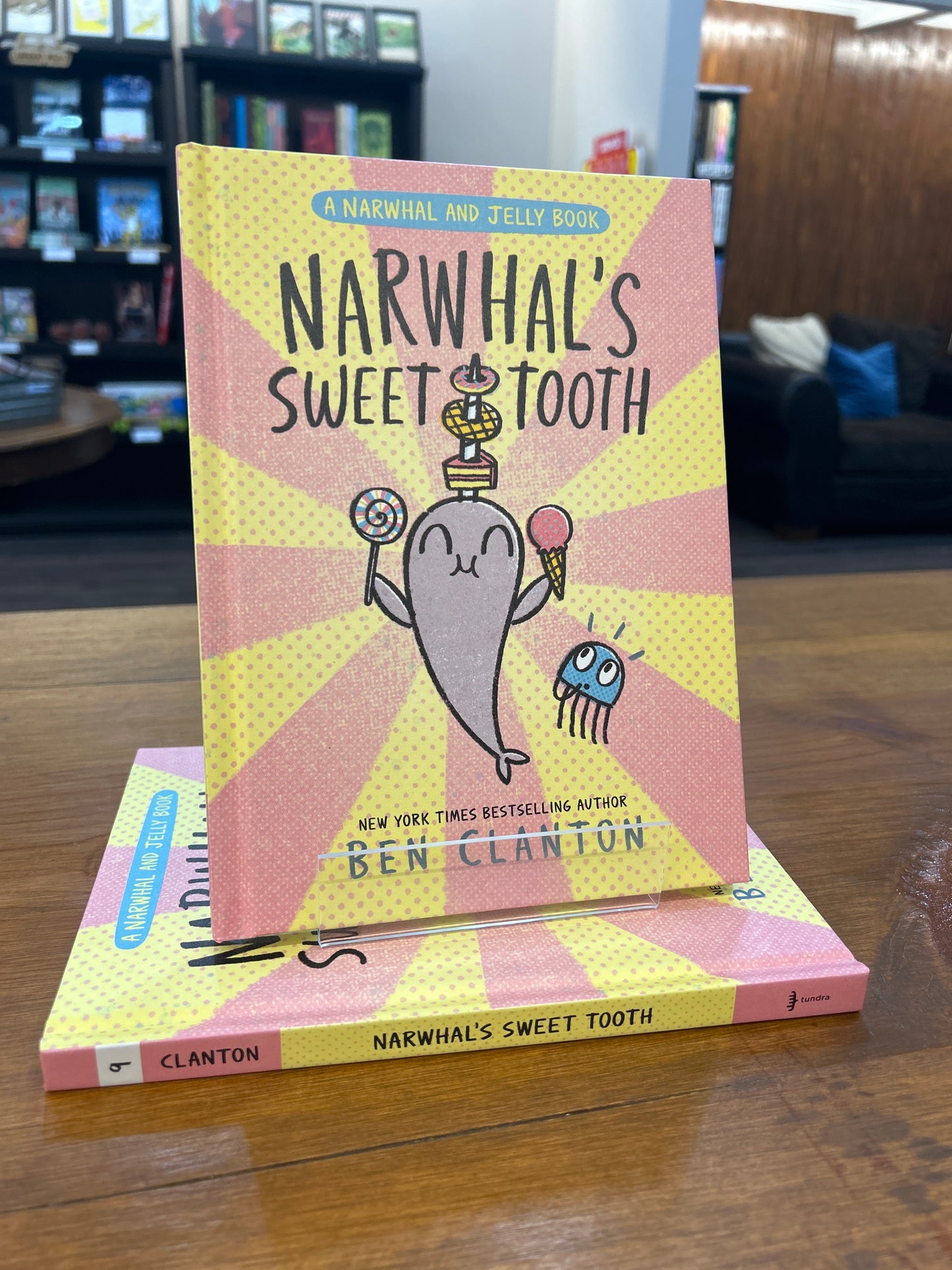 Narwhal’s Sweet Tooth by: Ben Clanton