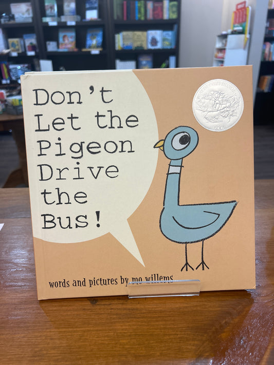 Don't Let the Pigeon Drive the Bus! By: Mo Willems