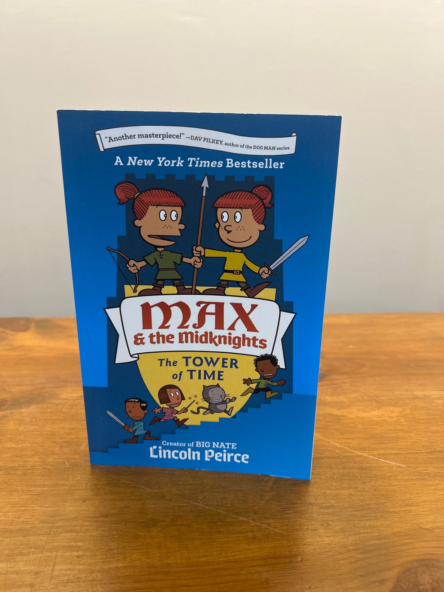 Max and the Midknights and the Tower of Time by: Lincoln Pierce