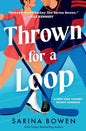 Thrown for a Loop by: Sarina Bowen