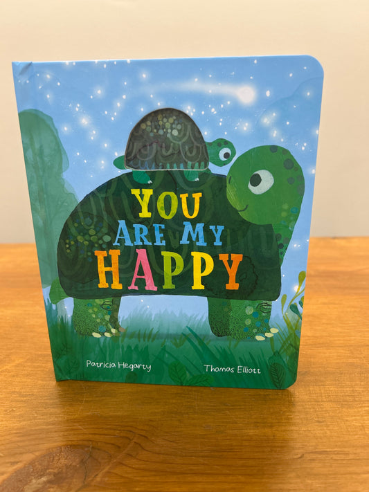 You Are My Happy  by Patricia Hegarty and illustrated by Thomas Elliott