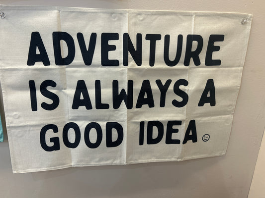 Adventure is Always a Good Idea Banner