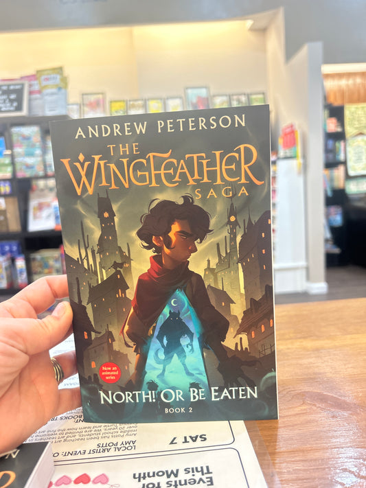 North! Or be Eaten, Book 2 The Wingfeather Saga