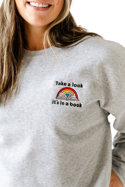 EMBROIDERED - TAKE A LOOK, IT'S IN A BOOK - READING RAINBOW - BASIC FLEECE CREWNECK