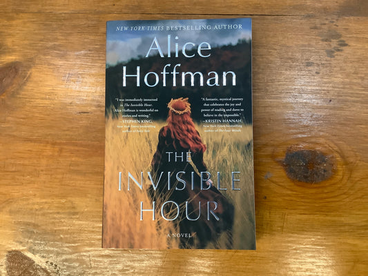 The Invisible Hour by: Alice Hoffman