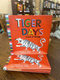 Tiger Days: A book of feelings Written by: M.H. Clark