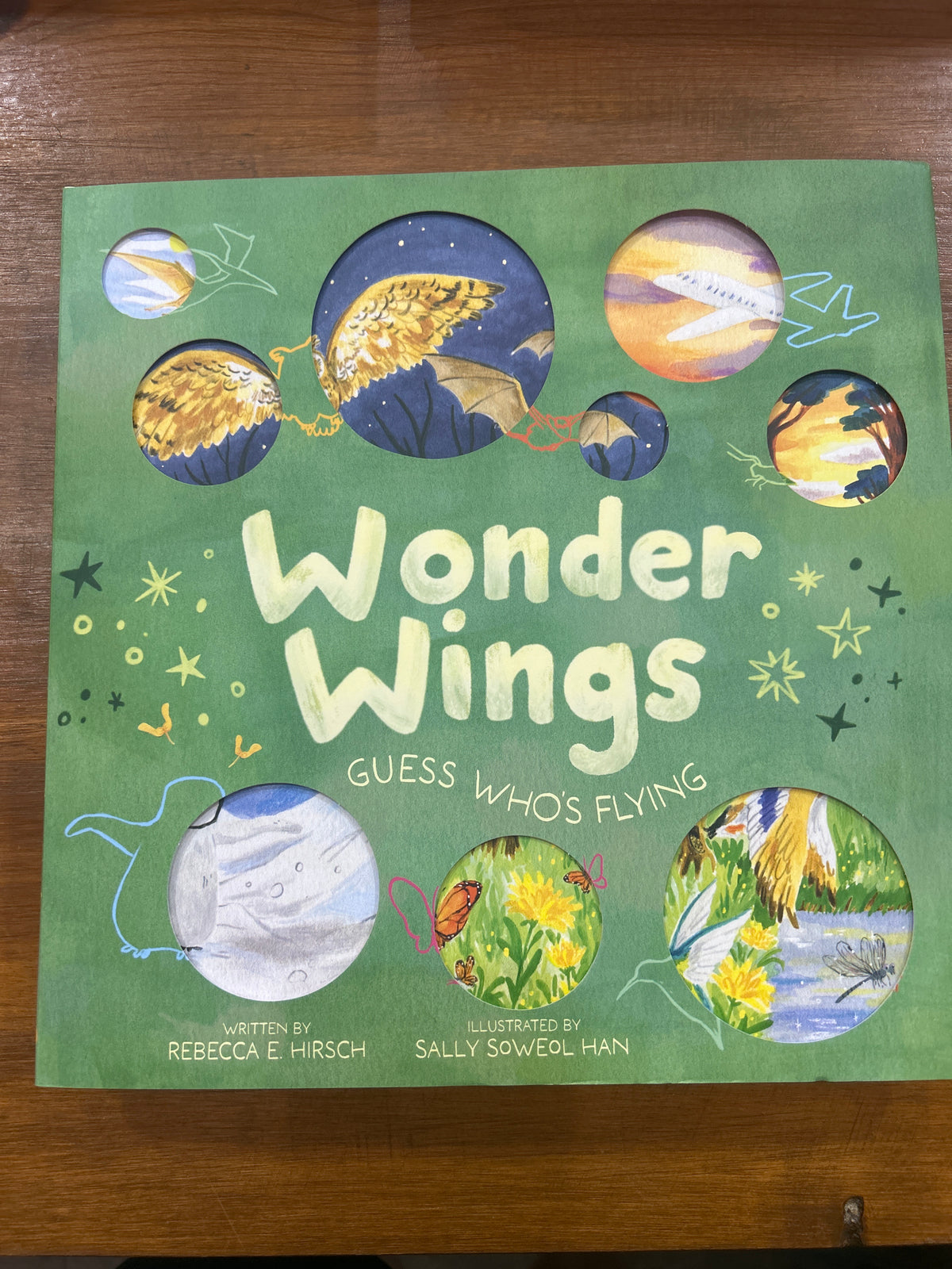Wonder Wings: Guess Who’s Flying by: Rebecca E. Hirsch