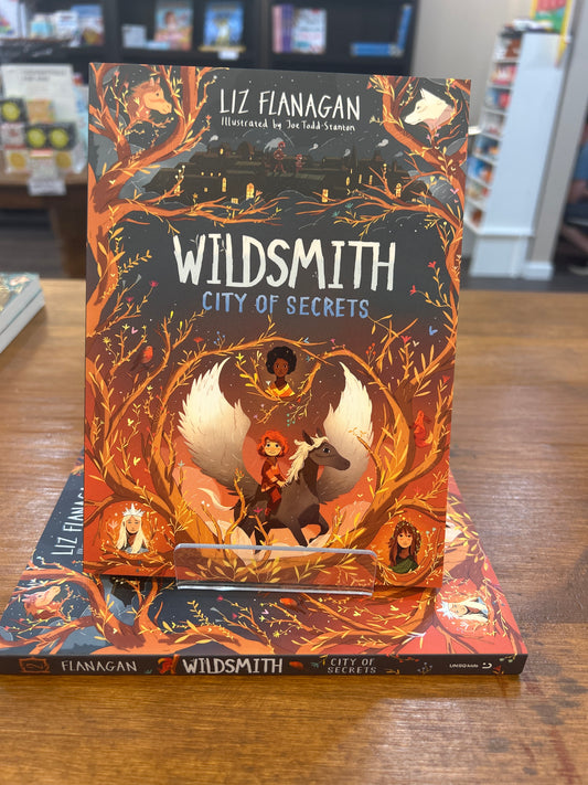 Wildsmith: City of Secrets by: Liz Flanagan