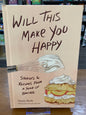 Will this Make you Happy by: Tanya Bush