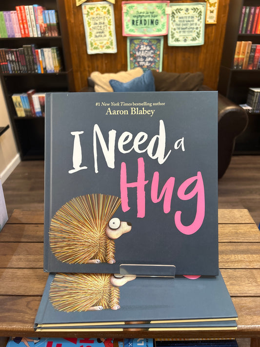 I need a Hug by: Aaron Blabey