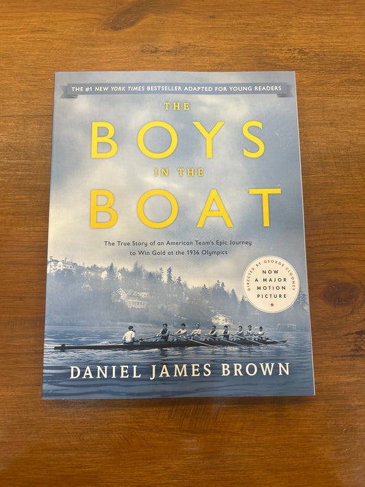 The Boys in the Boat (Young Readers Adaptation) by: Daniel James Brown