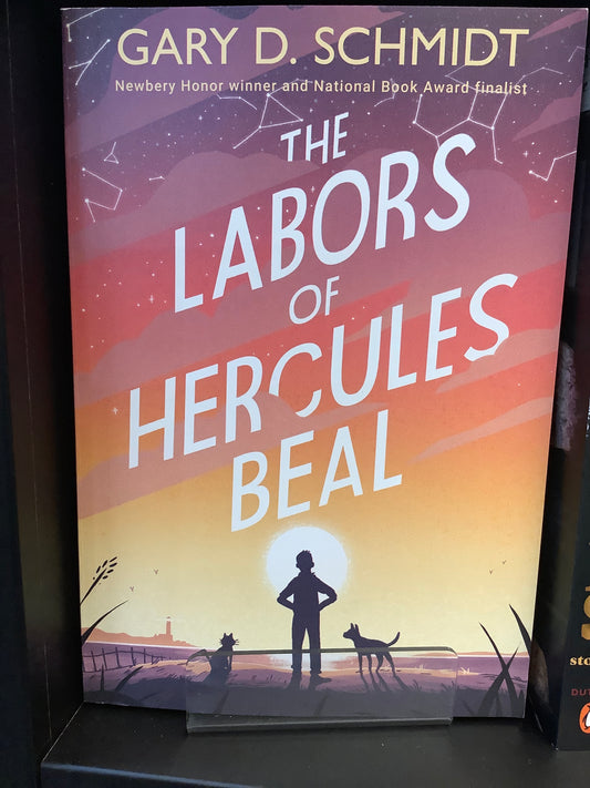 The Labors of Hercules Beal by: Gary D. Schmidt