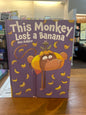This Monkey Lost a Banana by: Ben Askew