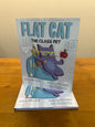Flat Cat: The Class Pet by: Tara Lazar