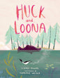 Huck And Loona Picture Book by: Emily Kilgore