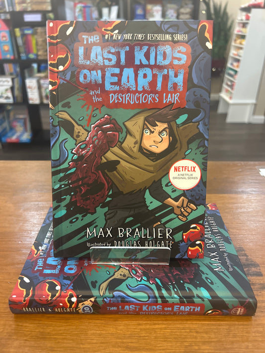 The Last Kids on Earth and the Destructors Lair (Book 10)