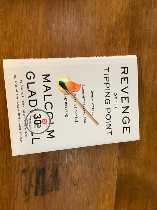 Revenge of the Tipping Point by: Malcolm Gladwell