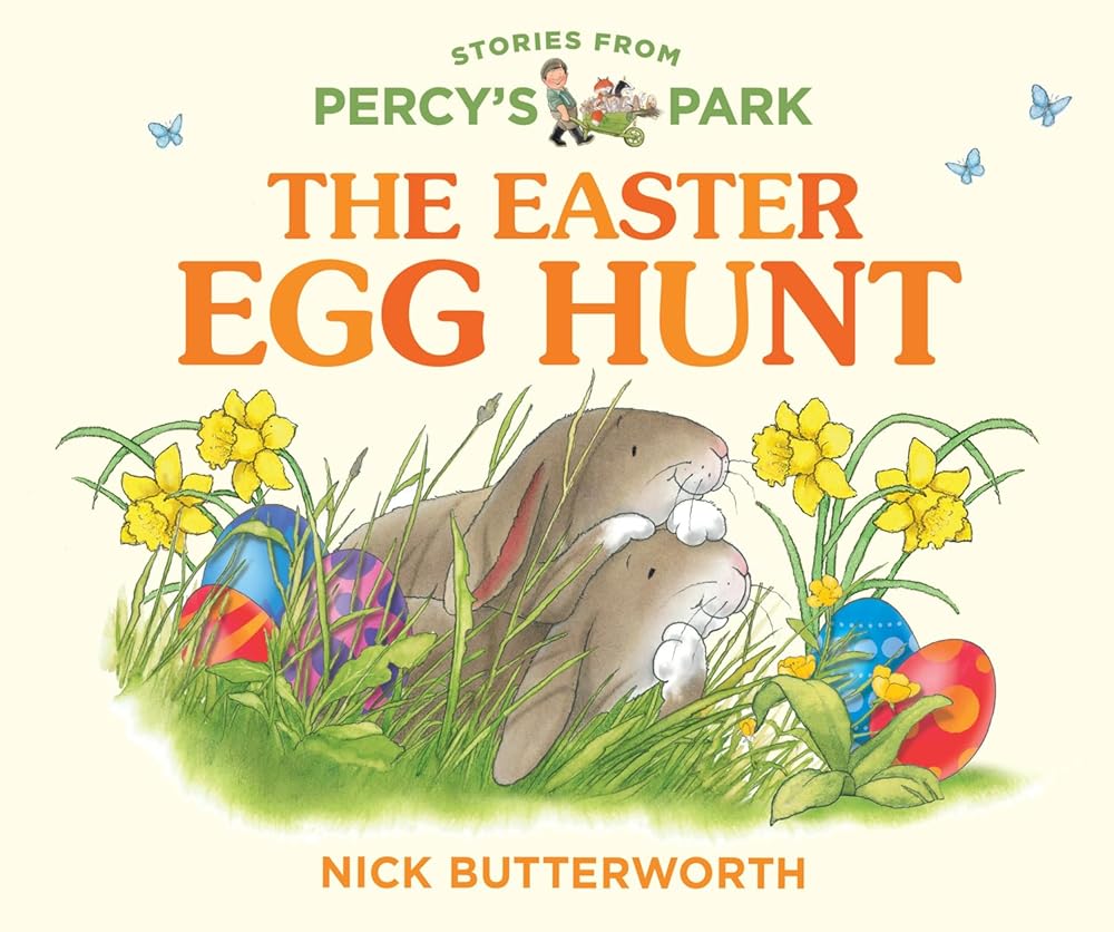 The Easter Egg Hunt: A fun new illustrated board book – perfect for babies and toddlers! (Stories from Percy’s Park) cover image
