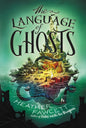 The Language of Ghosts: A Thrilling Fantasy Adventure About Royal Siblings and a Stolen Throne for Children (Ages 8-12) cover image