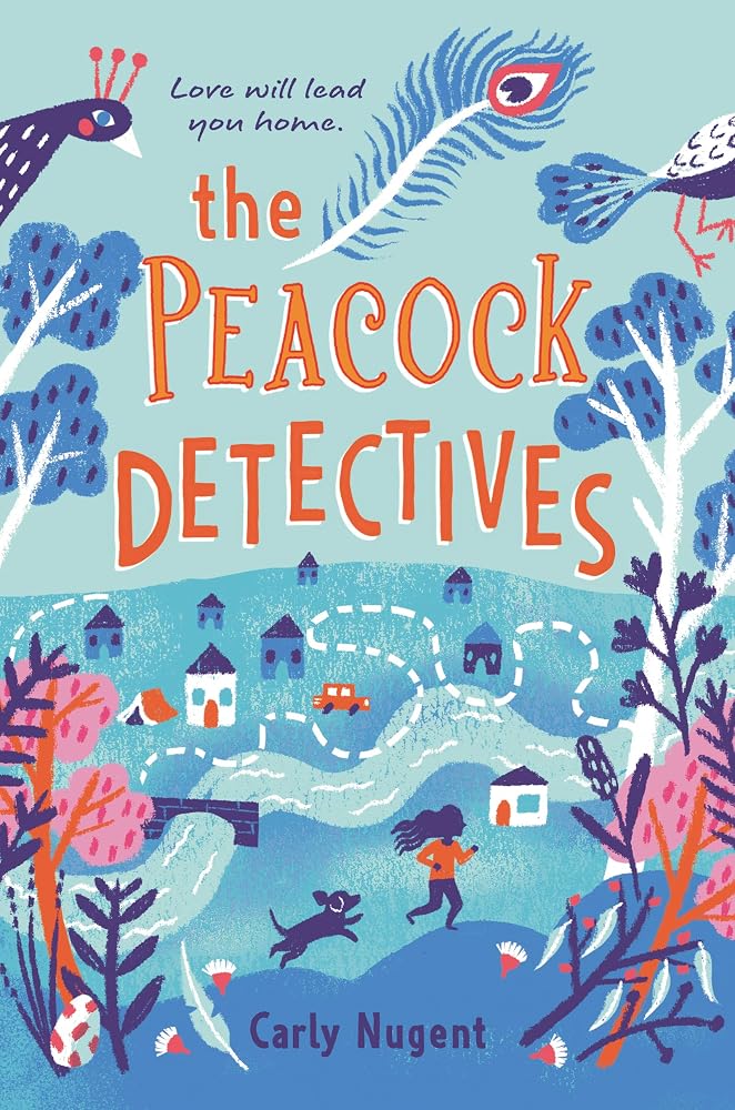 The Peacock Detectives: A Charming Middle Grade Tale About Family, Friendship, and Solving Mysteries with Heart for Children (Ages 8-12) cover image