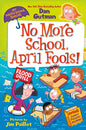 My Weird School Special: No More School, April Fools! cover image