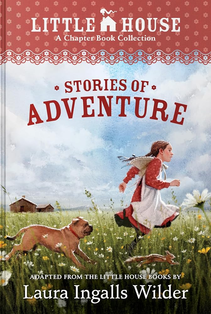 A Little House Chapter Book Collection: Stories of Adventure: Adventures of Laura & Jack, Animal Adventures, Laura & Nellie cover image