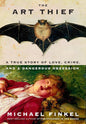 The Art Thief: A True Story of Love, Crime, and a Dangerous Obsession cover image