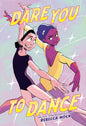 Dare You to Dance: (A Graphic Novel) cover image