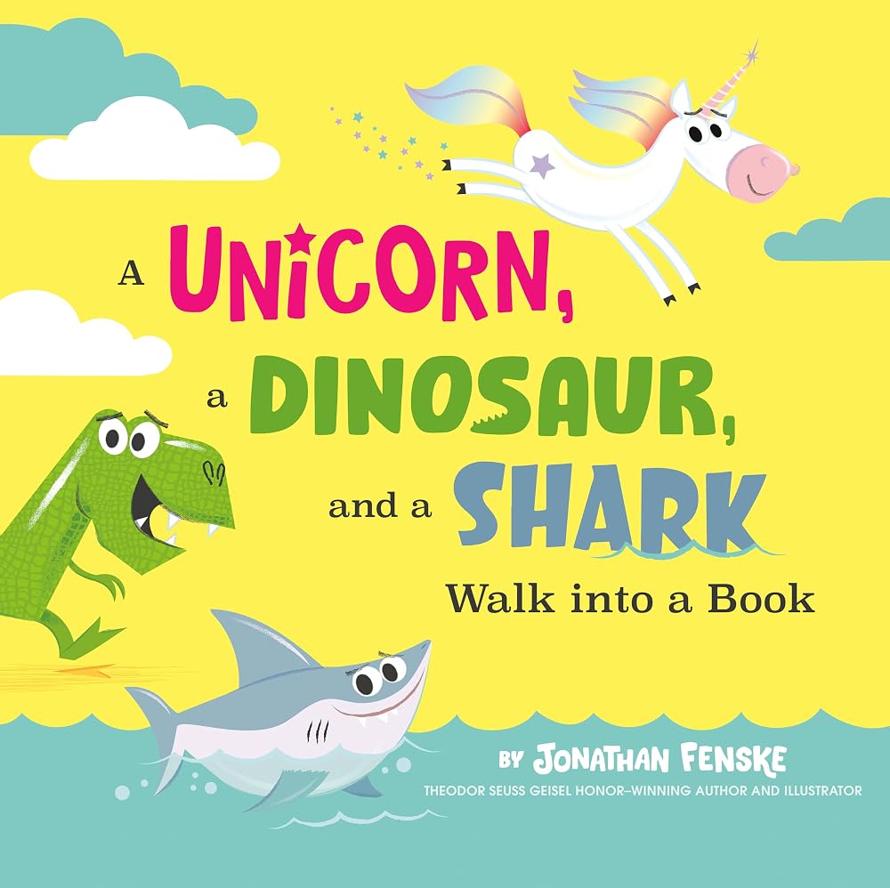 A Unicorn, a Dinosaur, and a Shark Walk into a Book cover image