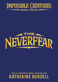 The Neverfear (Impossible Creatures) cover image