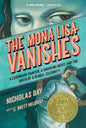 The Mona Lisa Vanishes: A Legendary Painter, a Shocking Heist, and the Birth of a Global Celebrity cover image