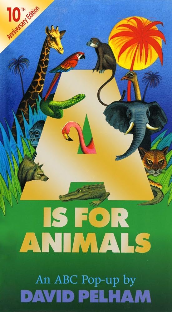 A Is for Animals: 10th Anniversary Edition (Pop Up) cover image