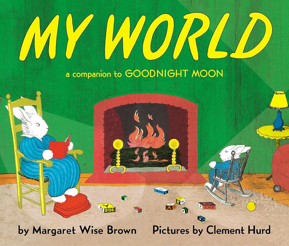 My World: A Companion to Goodnight Moon – The Beloved Classic Picture Book About a Bunny for Children (Ages 0-4) cover image