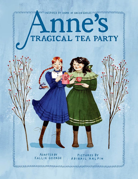 Anne's Tragical Tea Party: Inspired by Anne of Green Gables (An Anne Chapter Book) cover image