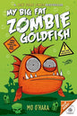My Big Fat Zombie Goldfish (My Big Fat Zombie Goldfish, 1) cover image