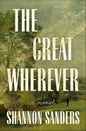 The Great Wherever: A Novel cover image