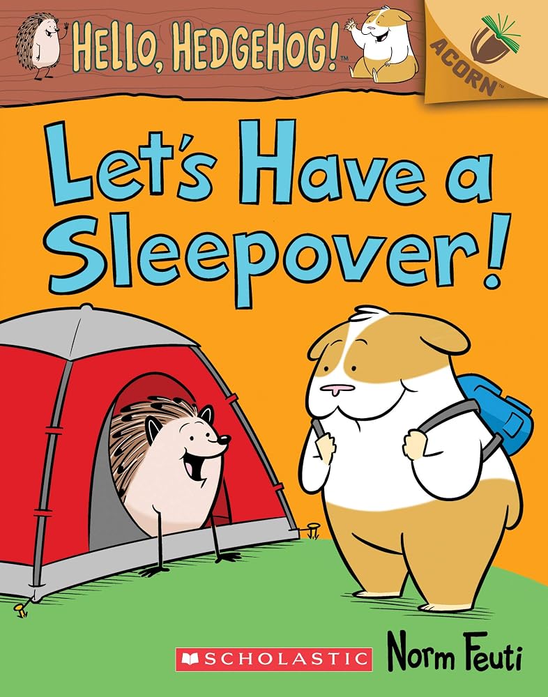 Let's Have a Sleepover!: An Acorn Book (Hello, Hedgehog! #2) cover image