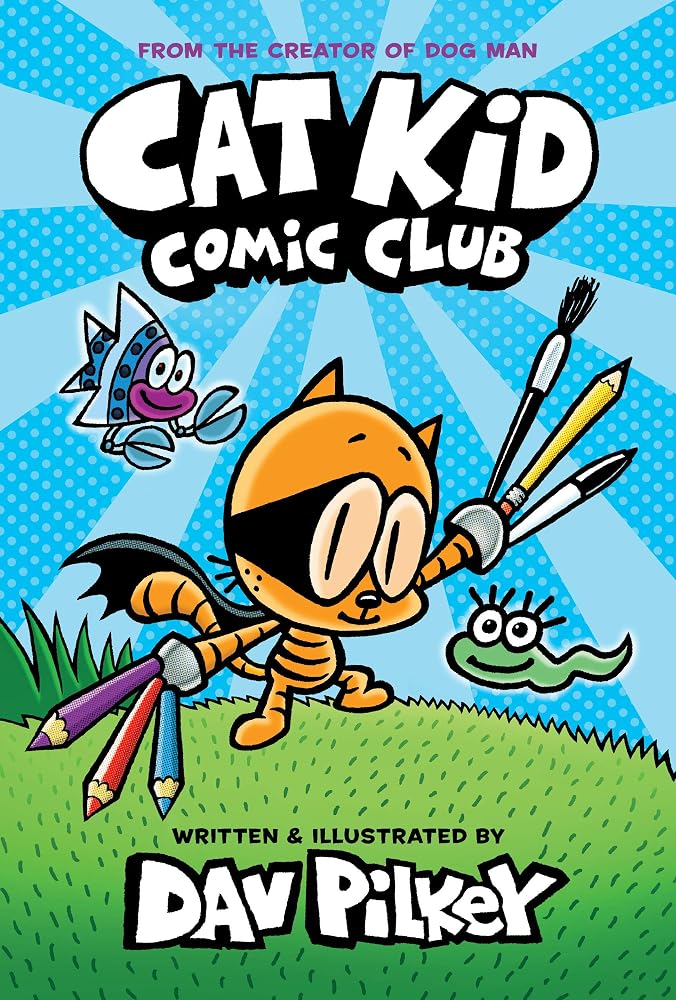 Cat Kid Comic Club: A Graphic Novel (Cat Kid Comic Club #1): From the Creator of Dog Man (1) cover image