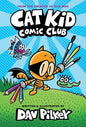 Cat Kid Comic Club: A Graphic Novel (Cat Kid Comic Club #1): From the Creator of Dog Man (1) cover image