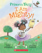 I Am Mighty: An Acorn Book (Princess Truly #6) cover image