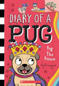 Pug the Prince: A Branches Book (Diary of a Pug #9) cover image