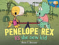 Penelope Rex vs. the New Kid (A Penelope Rex Book) cover image