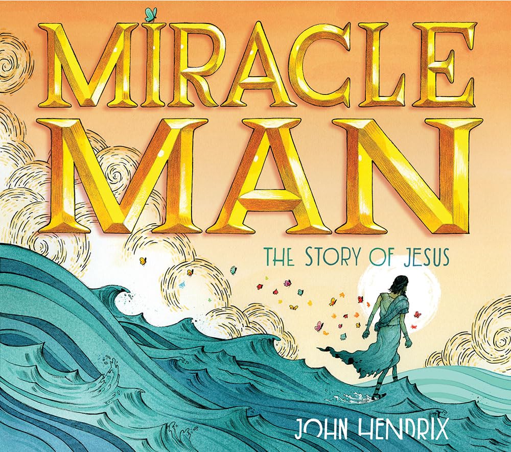 Miracle Man: The Story of Jesus cover image