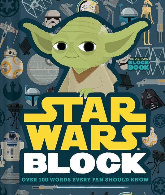 Star Wars Block: Over 100 Words Every Fan Should Know (An Abrams Block Book) cover image