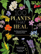 100 Plants That Heal: The illustrated herbarium of medicinal plants cover image