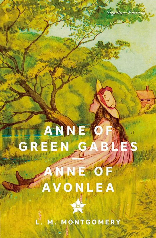 Anne of Green Gables & Anne of Avonlea (Signature Editions) cover image